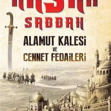 Hasan Sabbah: Alamut Kalesi Ve Cennet Fedaileri - Enes Türkoğlu