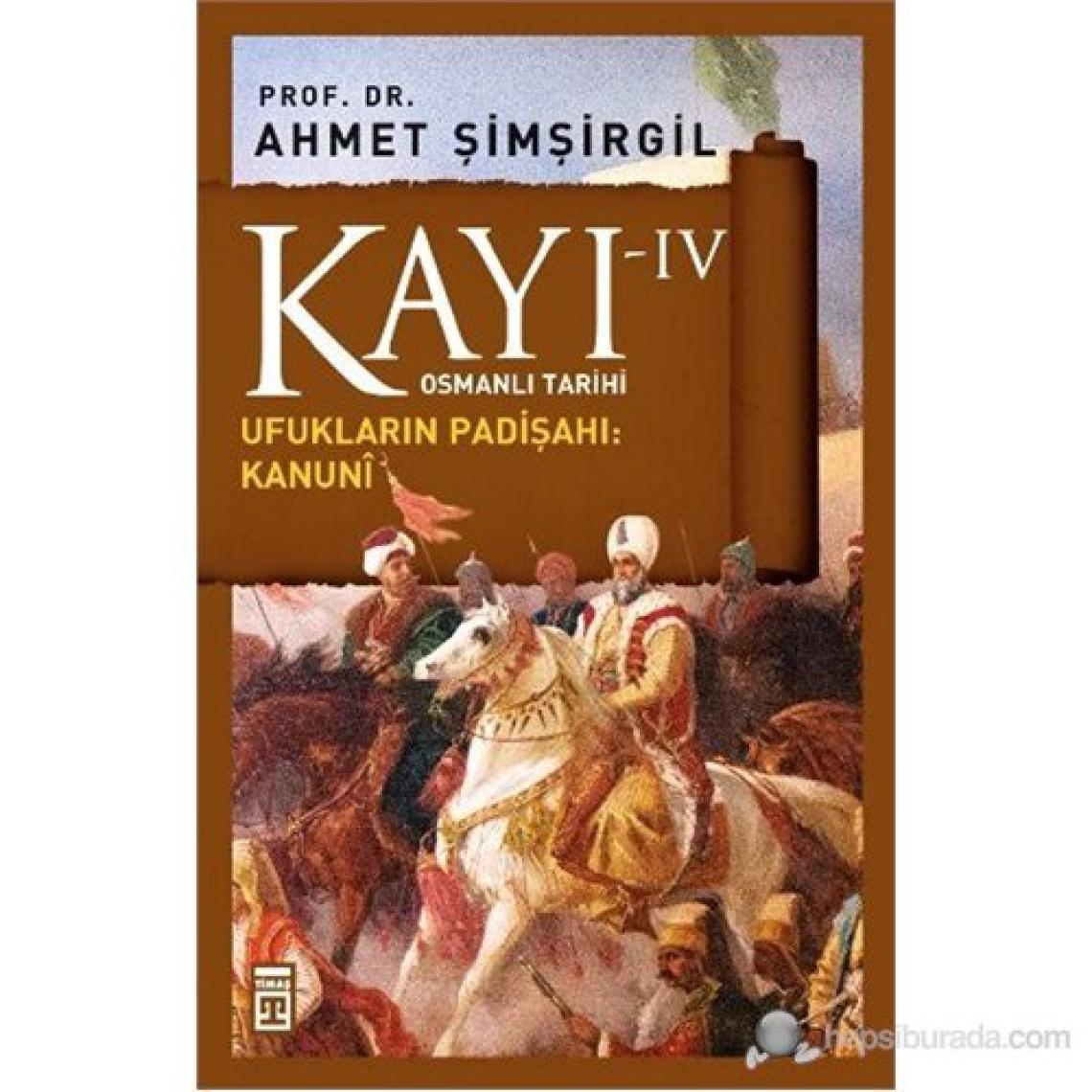 Kayı IV - Ufukların Padişahı: Kanunî - Ahmet Şimşirgil