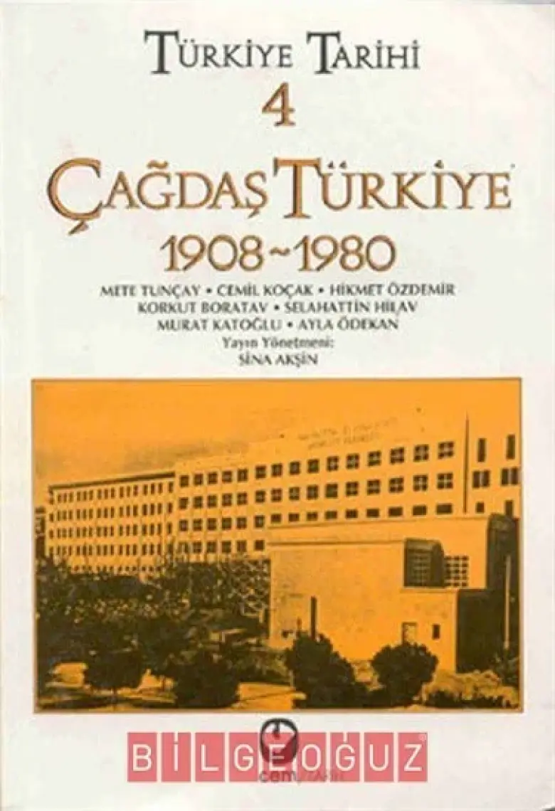 Türkiye Tarihi 4 / 1908-1980