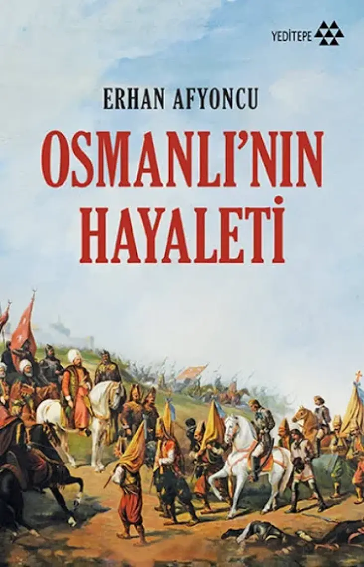 Osmanlı’nın Hayaleti - Erhan Afyoncu