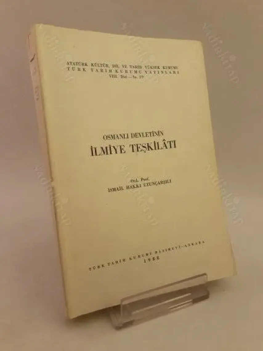 Osmanlı Devletinin İlmiye Teşkilatı - İsmail Hakkı Uzunçarşılı