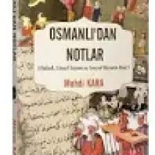 Osmanlı'dan Notlar (Hukuk,cinsel Yaşam ve Sosyal Hayata Dair) - Mehdi Kara