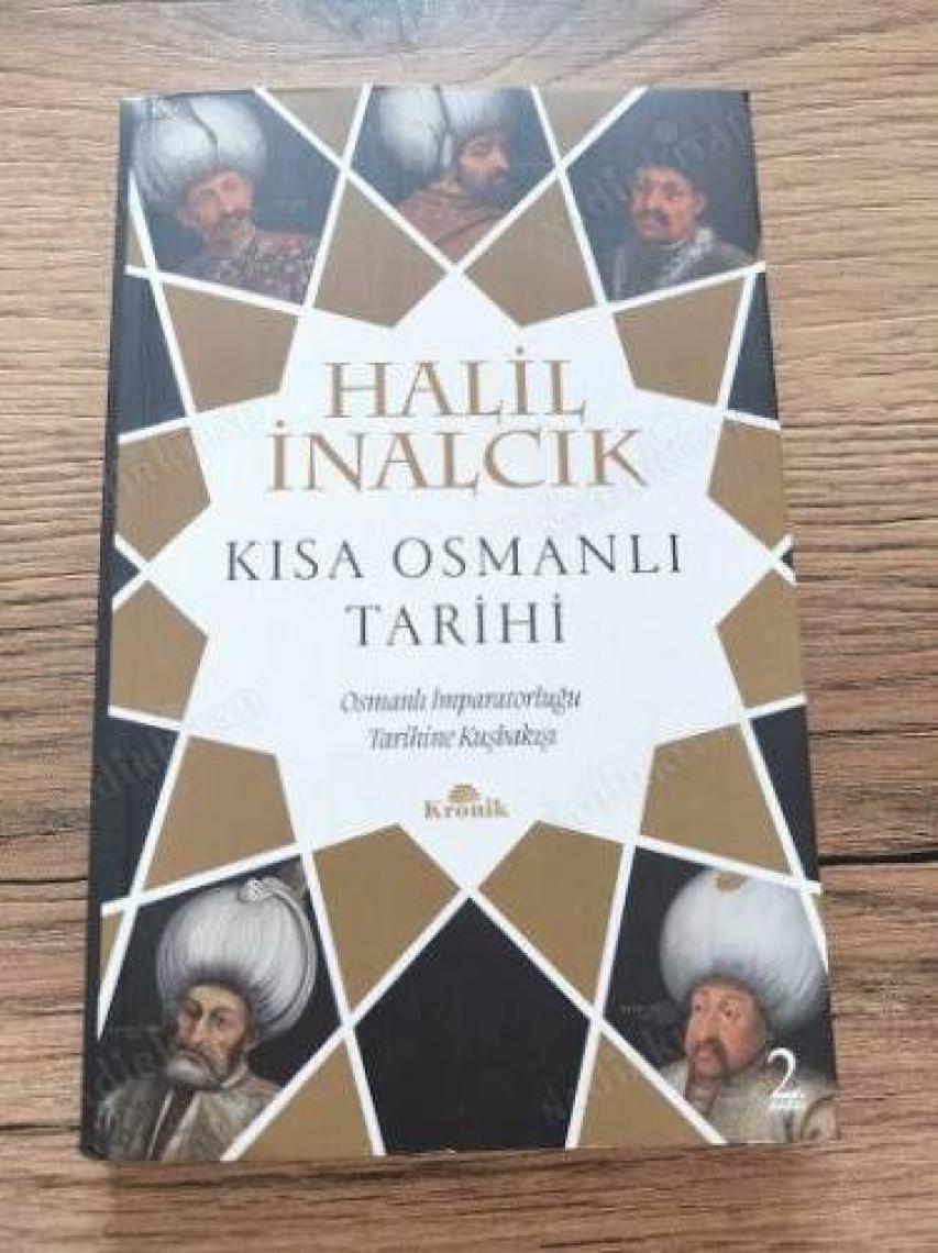 Kısa Osmanlı Tarihi - Osmanlı Imparatorluğu Tarihine Kuşbakışı - Halil İnalcık