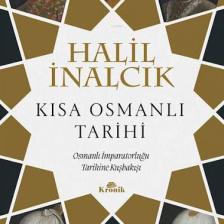 Kısa Osmanlı Tarihi - Osmanlı Imparatorluğu Tarihine Kuşbakışı - Halil İnalcık