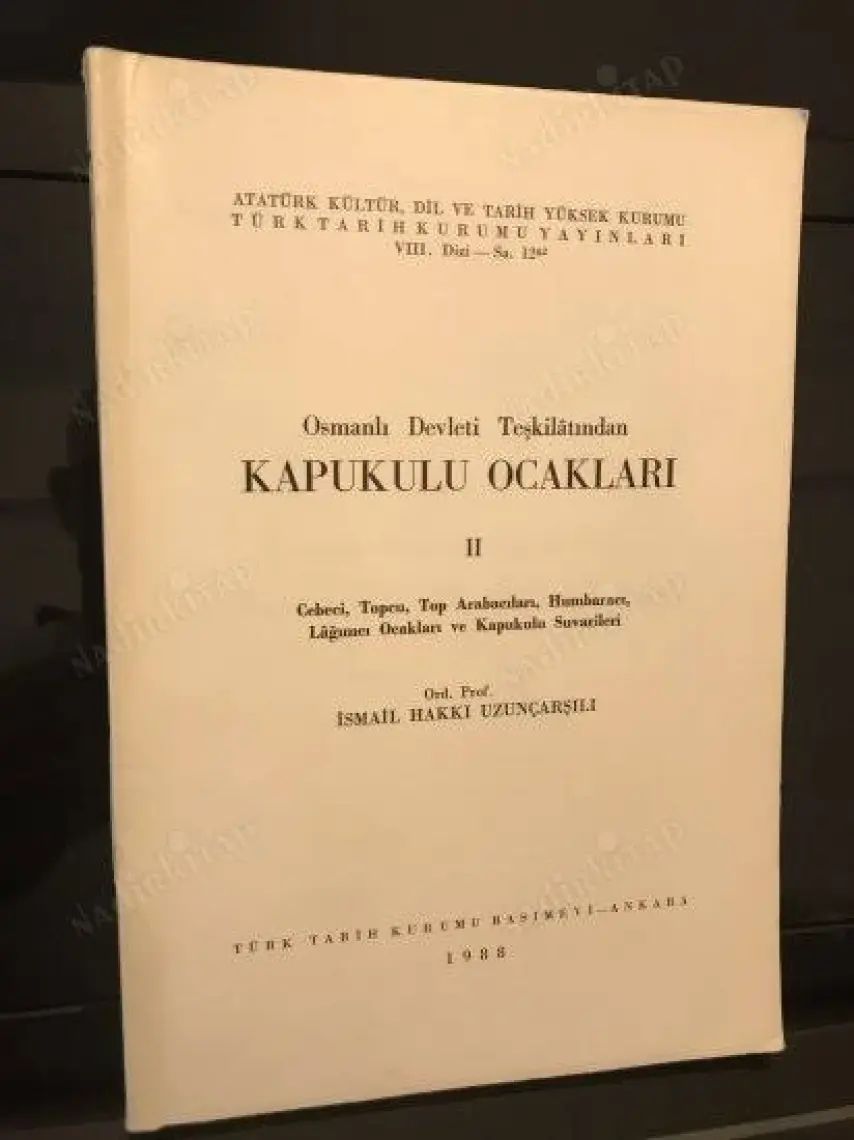 Osmanlı Devleti Teşkilatından Kapukulu Ocakları 2-İsmail Hakkı Uzunçarşılı