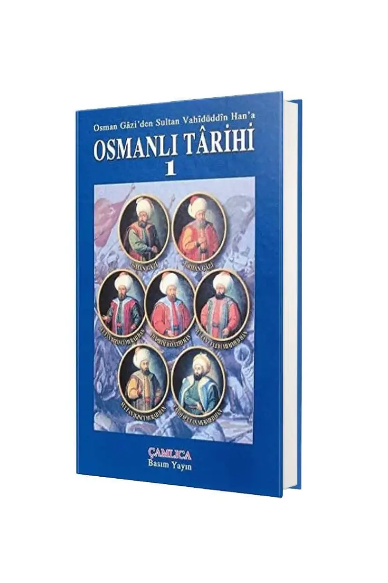 Osmanlı Tarihi - 1 Osman Gazi’den Sultan Vahidüddin Han’a