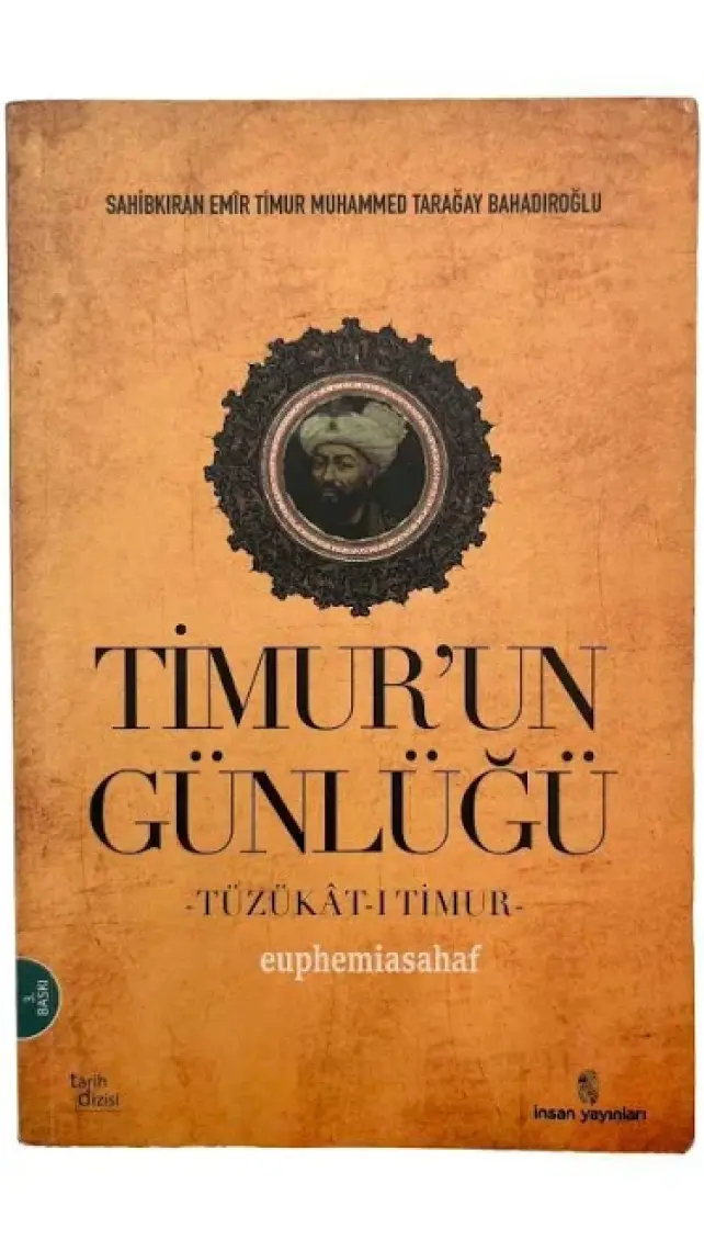 Timur'un Günlüğü - Sahibkıran Emir Timur Muhammed