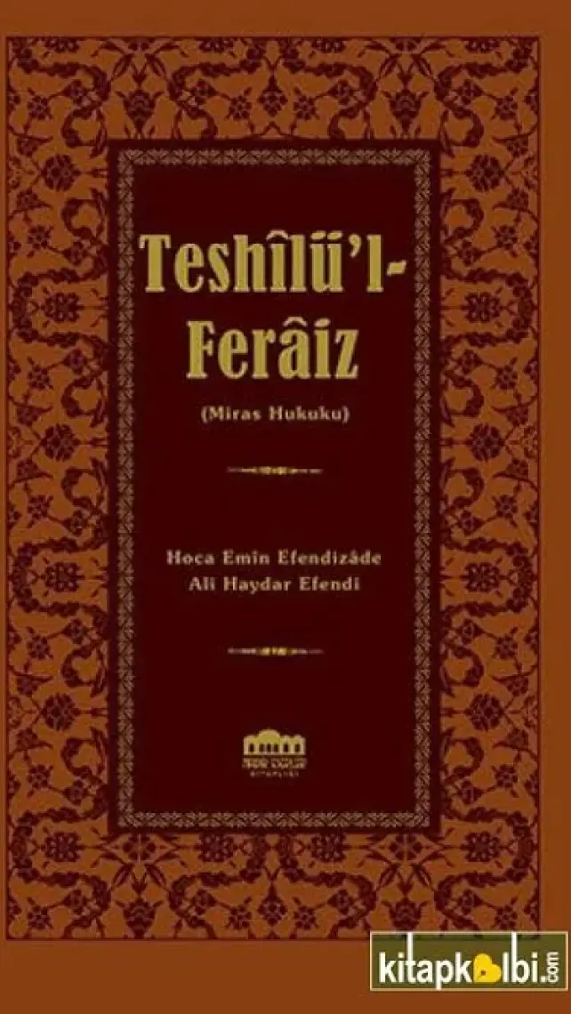 Teshilü’I-Feraiz (Miras Hukuku)-Ali Haydar Efendi