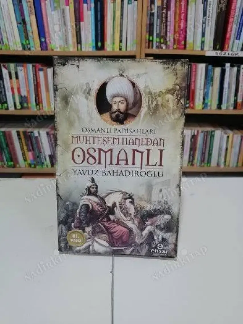 Muhteşem Hanedan Osmanlı-Osmanlı Padişahları - Yavuz Bahadıroğlu