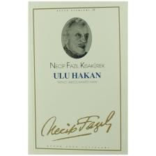 Ulu Hakan İkinci Abdülhamid Han - Bütün Eserleri 59 - Necip Fazıl Kısakürek