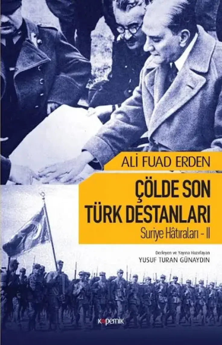 Çölde Son Türk Destanları Suriye Hatıraları II - Ali Fuad Erden