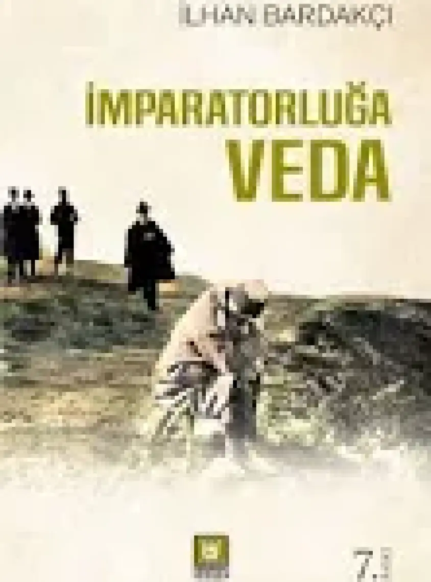 İmparatorluğa Veda-İlhan Bardakçı