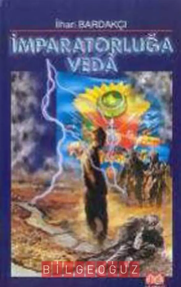 İmparatorluğa Veda-İlhan Bardakçı