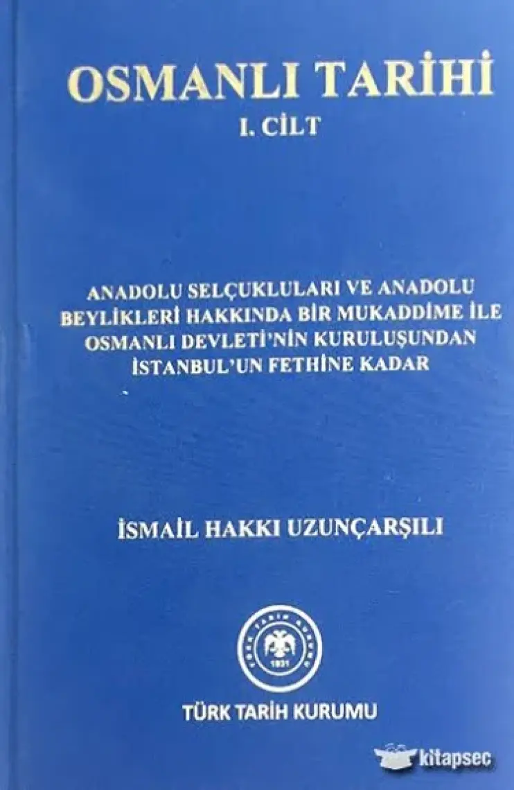 Osmanlı Tarihi 1. Cilt - İsmail Hakkı Uzunçarşılı