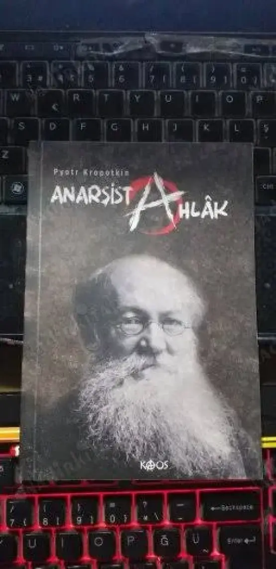 Anarşist Ahlak - Pyotr Kropotkin