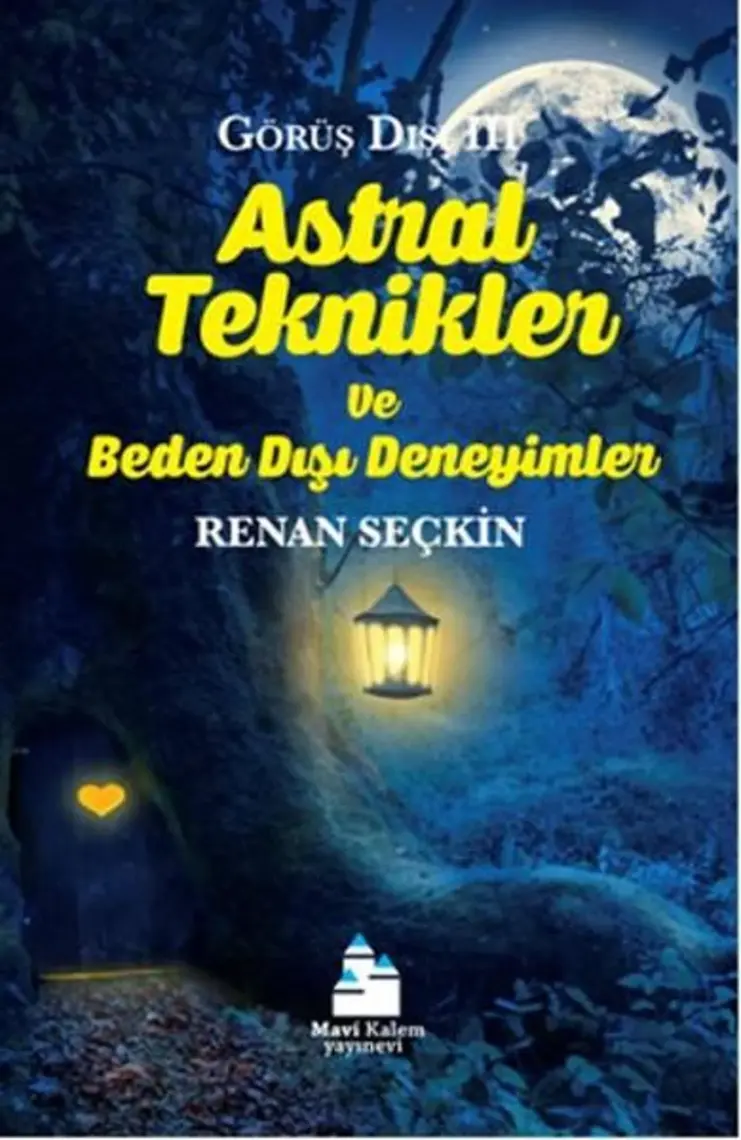 Astral Teknikler Ve Beden Dışı Deneyimler - Renan Seçkin