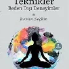 Astral Teknikler Ve Beden Dışı Deneyimler - Renan Seçkin