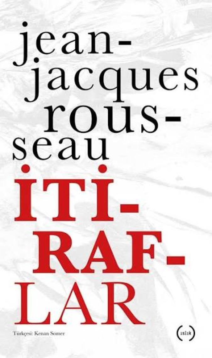 İtiraflar - Jean-Jeanjacques Rousseau