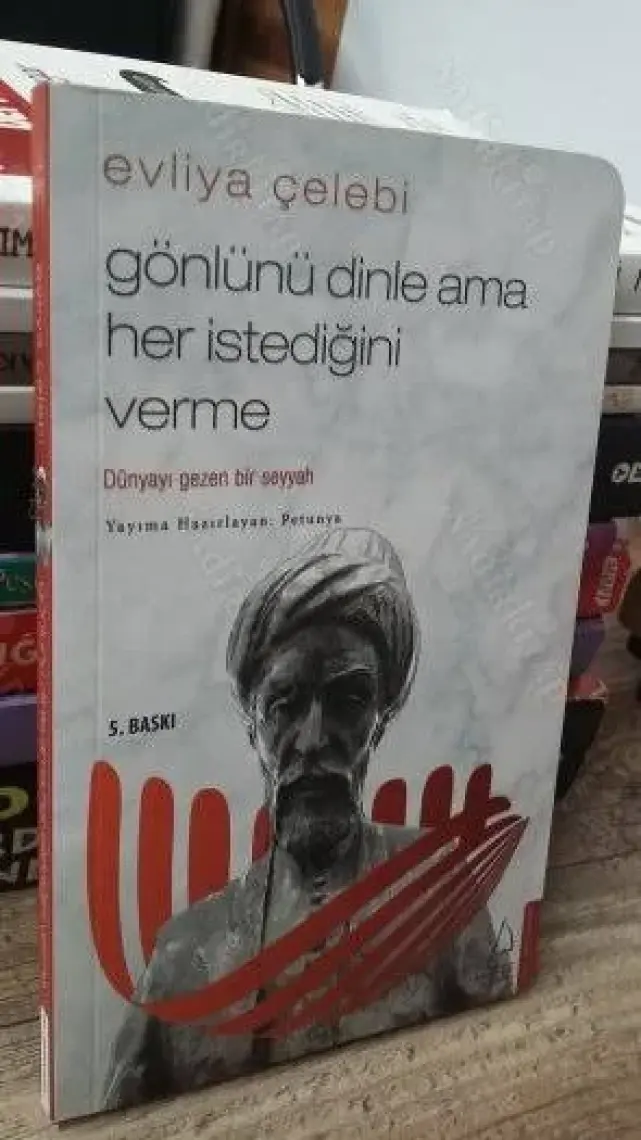 Evliya Çelebi-Gönlünü Dinle Ama Her Istediğini Verme - Petunya