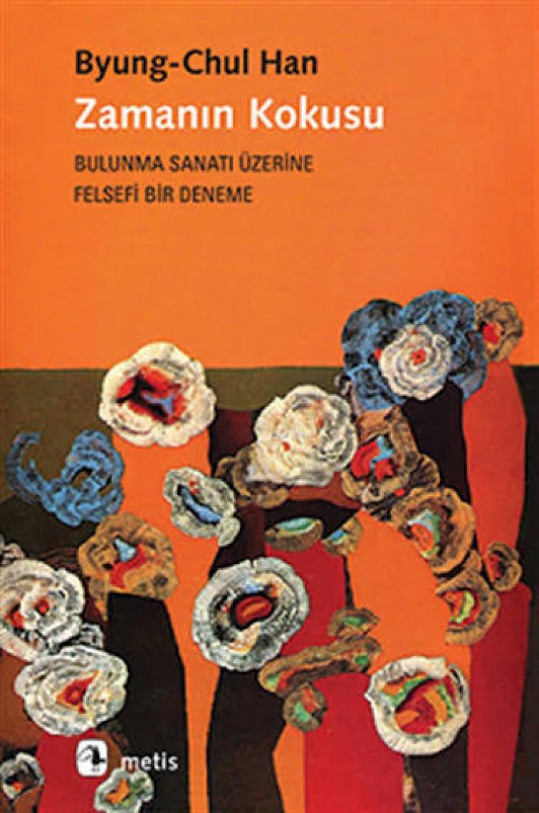 Zamanın Kokusu - Byungchul Han