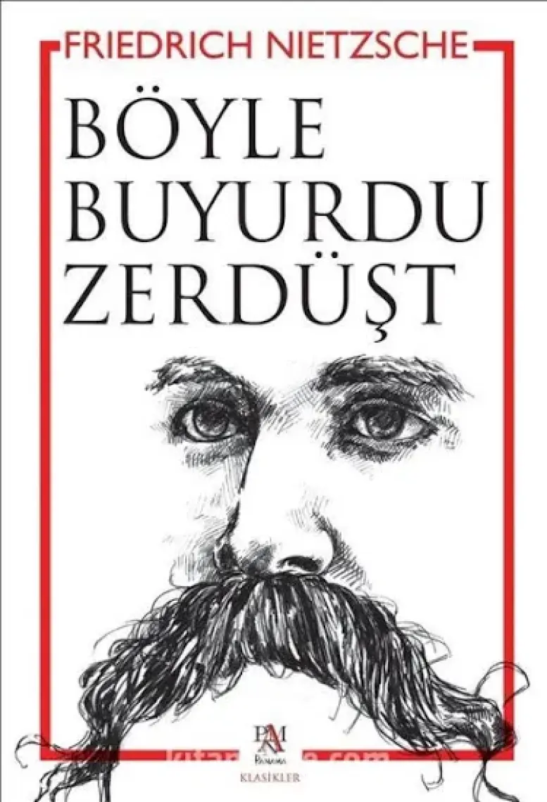 Böyle Buyurdu Zerdüşt - Friedrich Wilhelm Nietzsche