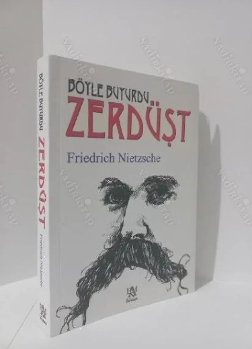 Böyle Buyurdu Zerdüşt - Friedrich Wilhelm Nietzsche