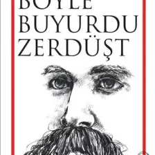 Böyle Buyurdu Zerdüşt - Friedrich Wilhelm Nietzsche