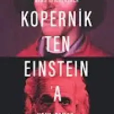 Kopernik’ten Eınsteın’a Uzay, Zaman Ve Hareket - Hans Reichenbach