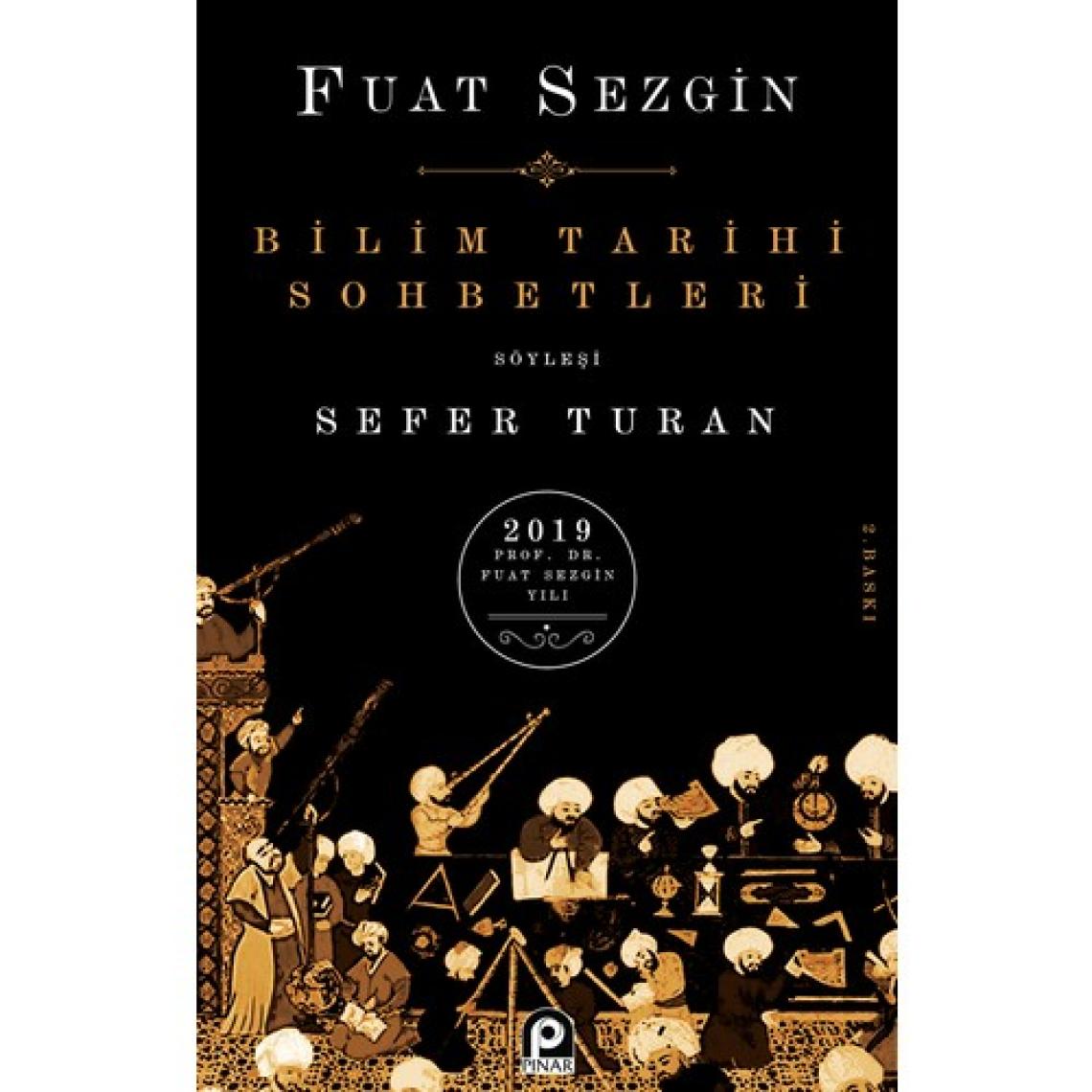 Bilim Tarihi Sohbetleri - Fuat Sezgin