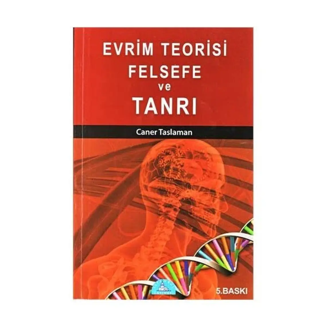 Evrim Teorisi Felsefe ve Tanrı - Caner Taslaman