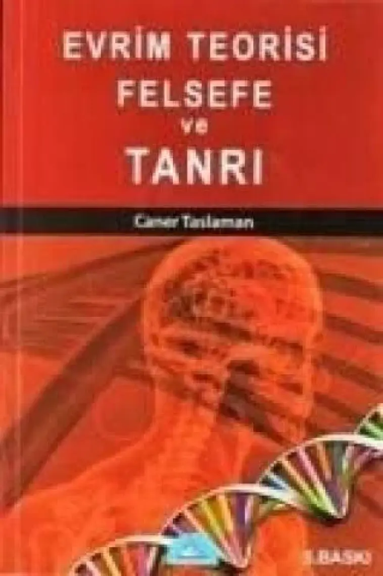 Evrim Teorisi Felsefe ve Tanrı - Caner Taslaman