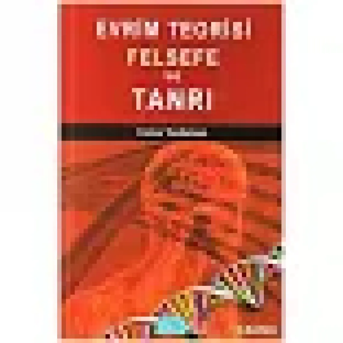 Evrim Teorisi Felsefe ve Tanrı - Caner Taslaman