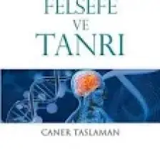 Evrim Teorisi Felsefe ve Tanrı - Caner Taslaman