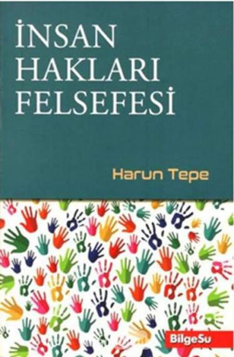 İnsan Hakları Felsefesi - Harun Tepe