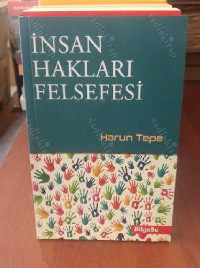 İnsan Hakları Felsefesi - Harun Tepe