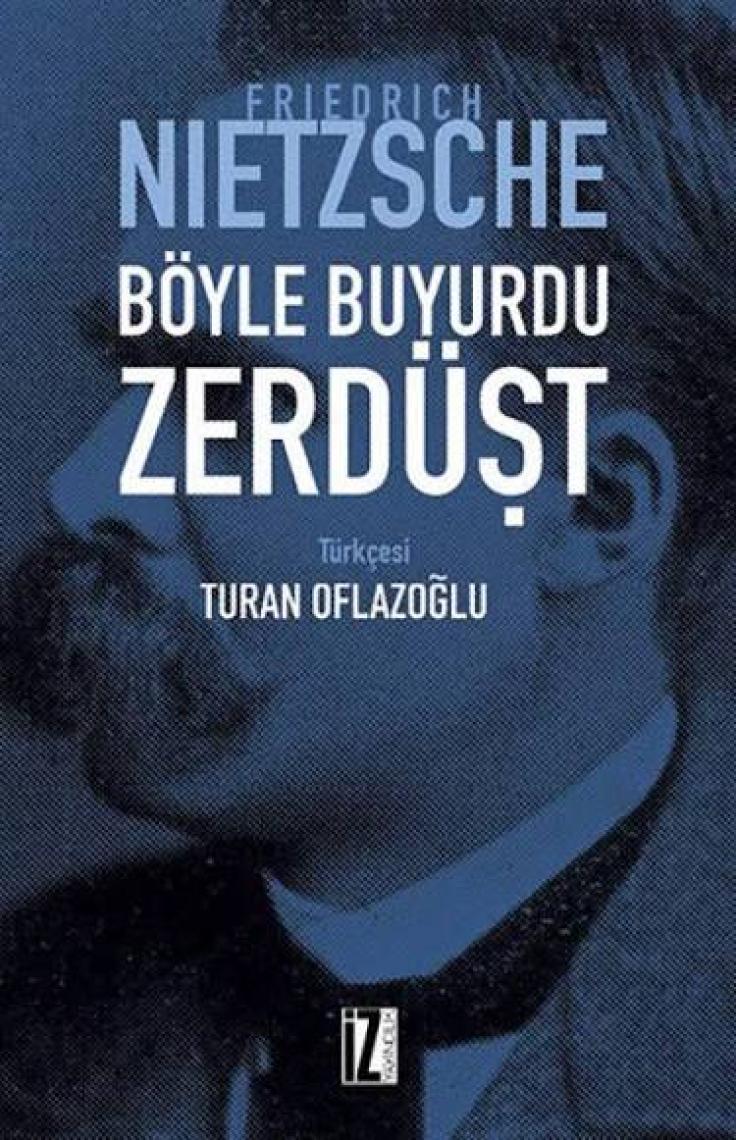 Böyle Buyurdu Zerdüşt - Friedrich Wilhelm Nietzsche