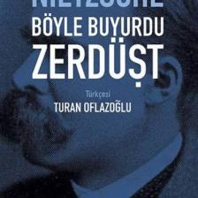 Böyle Buyurdu Zerdüşt - Friedrich Wilhelm Nietzsche