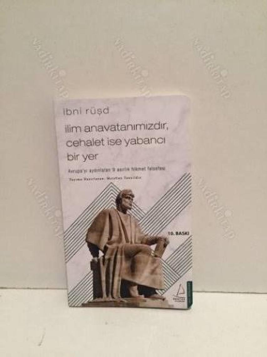 İlim Anavatanımızdır, Cehalet İse Yabancı Bir Yer - İbni Rüşd