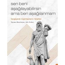 Sen Beni Aşağılayabilirsin Ama Ben Aşağılanmam - Diyojen