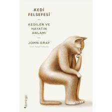 Kedi Felsefesi  Kediler ve Hayatın Anlamı  -  John Gray