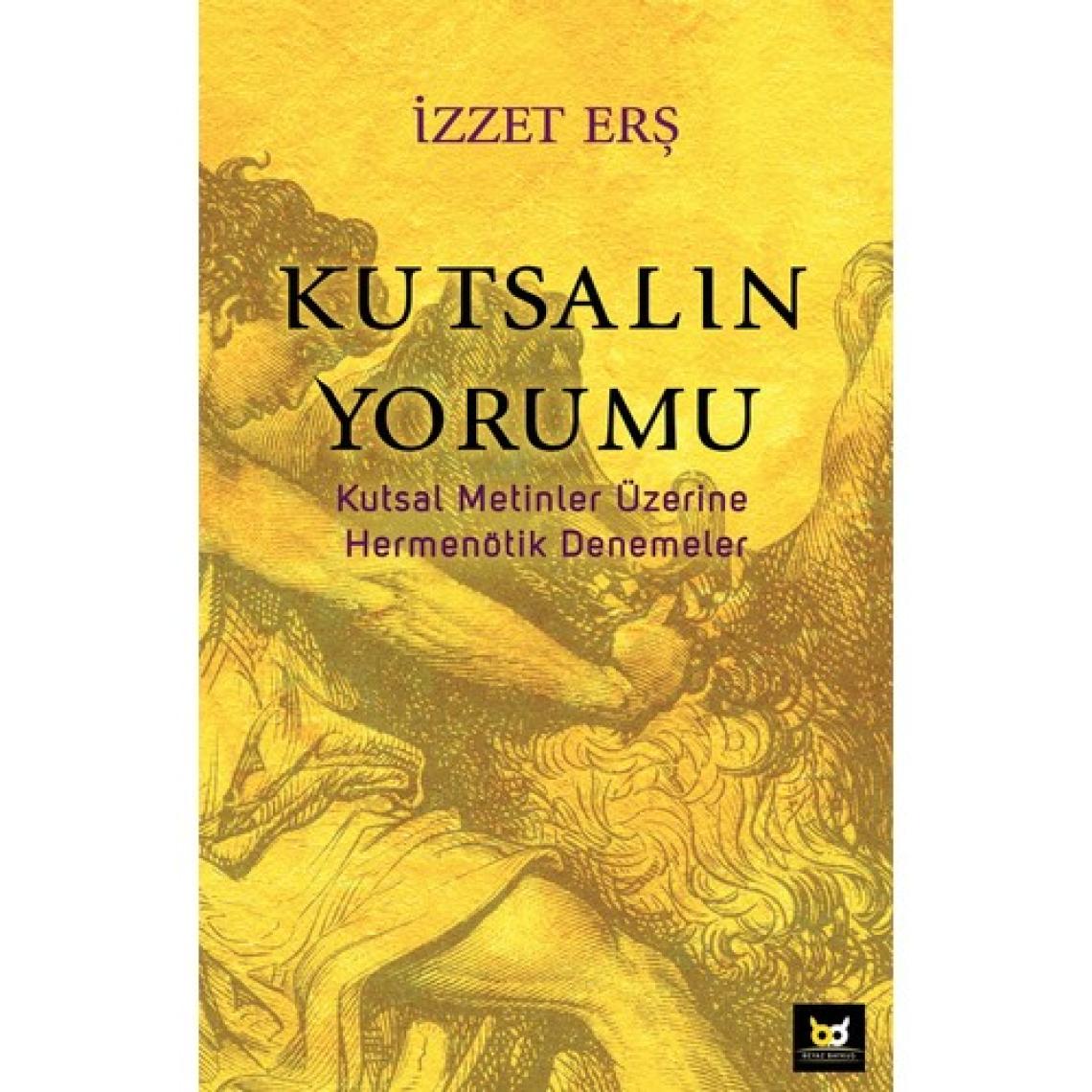 Kutsalın Yorumu - Izzet Erş