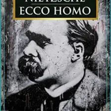 Ecco Homo-Friedrich Wilhelm Nietzsche