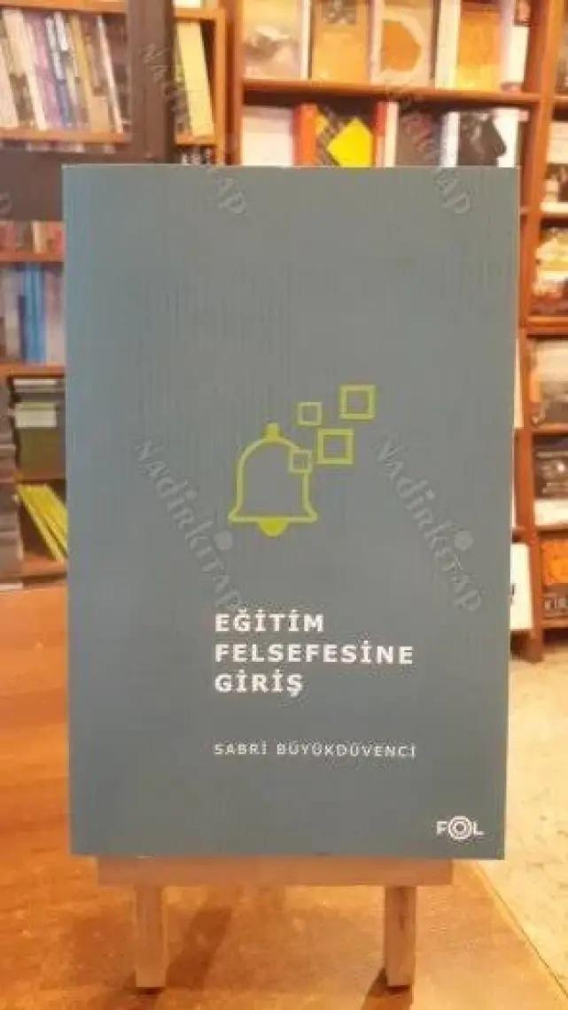 Eğitim Felsefesine Giriş/ ‘İzm’Lerde Eğitim - Sabri Büyükdüvenci