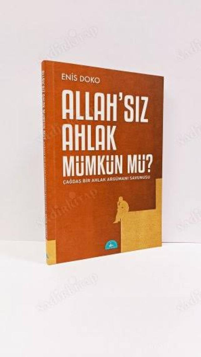 Allah’Sız Ahlak Mümkün Mü? - Enis Doko