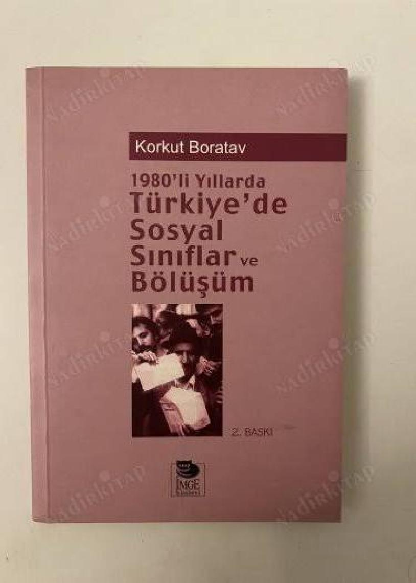1980'li Yıllarda Türkiye'de Sosyal Sınıflar Ve Bölüşüm