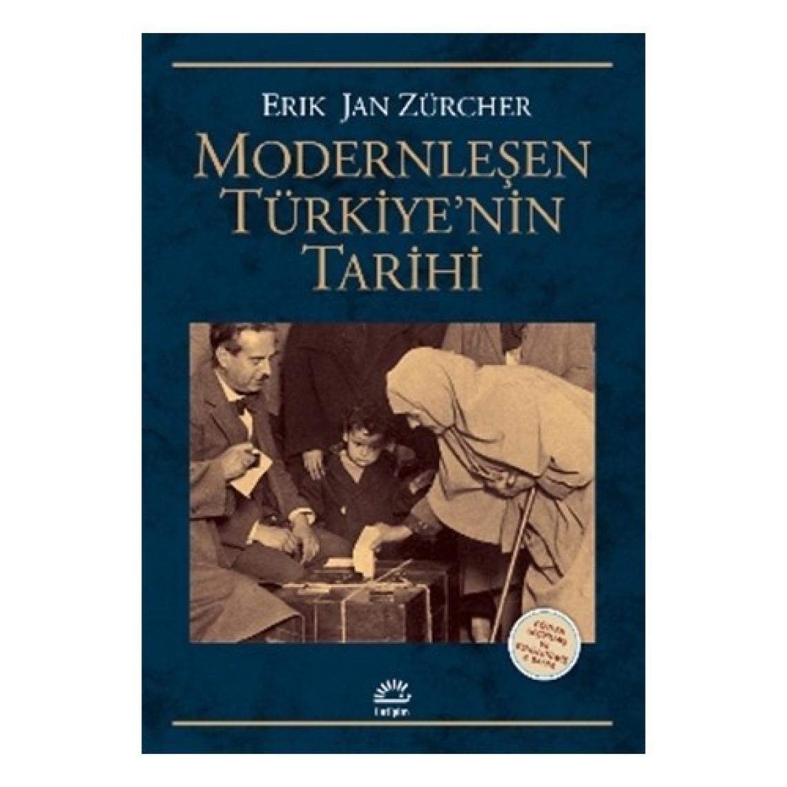 Modernleşen Türkiye’nin Tarihi - Erik Jan Zürcher