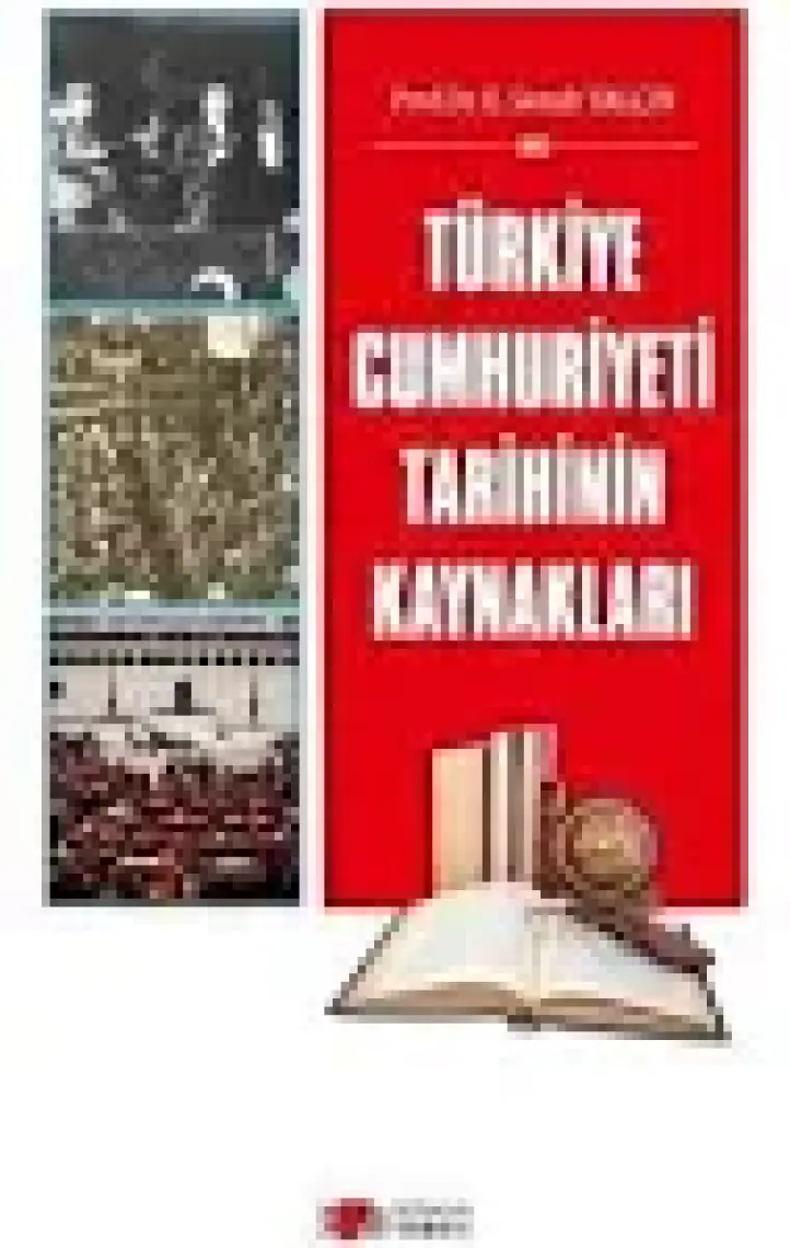 Türkiye Cumhuriyeti - Tarihin Kaynakları-E. Semih Yalçın
