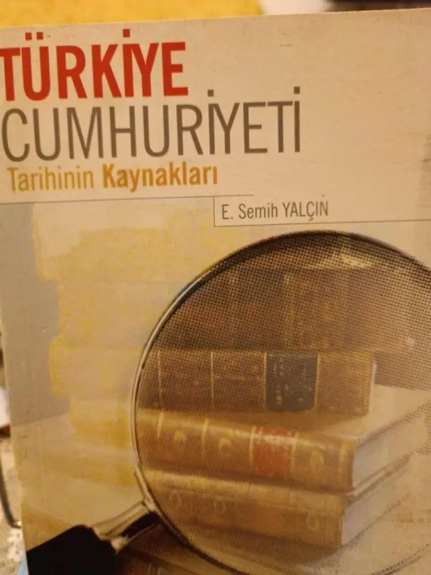Türkiye Cumhuriyeti - Tarihin Kaynakları-E. Semih Yalçın