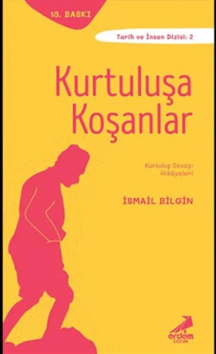 Kurtuluşa Koşanlar-İsmail Bilgin