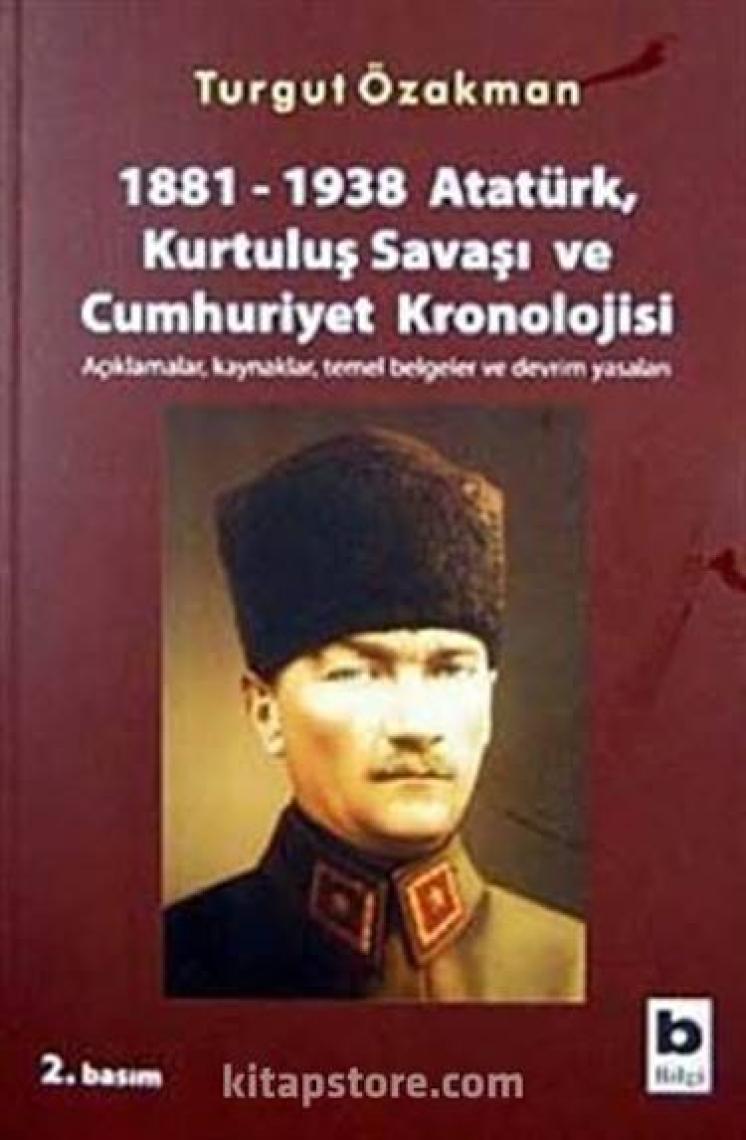 Atatürk, Kurtuluş Savaşı Ve Cumhuriyet Kronolojisi